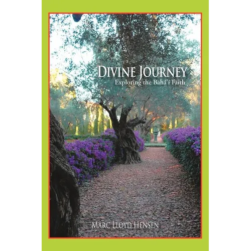 Divine Journey: Exploring the Bahá'í Faith - Paperback