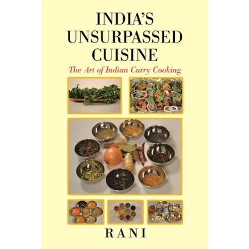 India's Unsurpassed Cuisine: The Art of Indian Curry Cooking - Paperback
