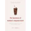 The Business of Women's Empowerment: Corporate Gender Politics in the Global South - Paperback