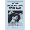 Home Haircutting Made Easy - Paperback