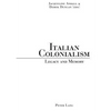 Italian Colonialism: Legacy and Memory - Paperback