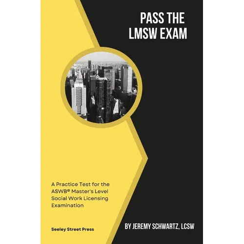 Pass the LMSW Exam: A Practice Test for the ASWB Master's Level Social Work Licensing Examination - Paperback