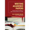 Writing Academic Papers: A Resource Manual for Beginners in Higher-Learning Institutions and Colleges - Hardcover