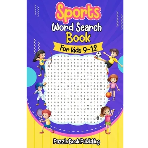 Sports Word Search Books for Kids 9-12: Sports Themed Word Search Puzzles That Kids Will Enjoy! - Paperback