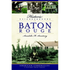 Historic Neighborhoods of Baton Rouge - Paperback