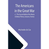 The Americans in the Great War; v 1. The Second Battle of the Marne (Château-Thierry, Soissons, Fismes) - Paperback