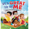 It's Great to Be Me: Daily Affirmations for Children - Hardcover