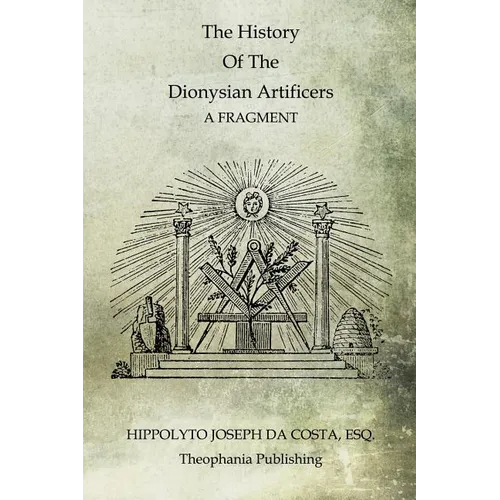The History Of The Dionysian Artificers - Paperback