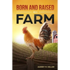 Born and Raised on a Farm - Paperback