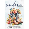 Undone: A Small-Town Grumpy Cowboy Romance - Paperback