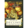 The Idea of Decline in Western History - Paperback