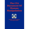The CIA Document Of Human Manipulation: Kubark Counterintelligence Interrogation Manual - Paperback