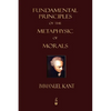 Fundamental Principles of the Metaphysic of Morals - Paperback