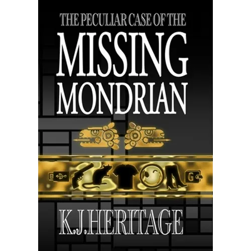 The Peculiar Case of the Missing Mondrian - Hardcover