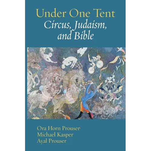 Under One Tent: Circus, Judaism, and Bible - Paperback