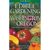 Edible Gardening for Washington and Oregon - Paperback