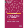Lifelong Learning and Dementia: A Posthumanist Perspective - Hardcover