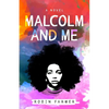 Malcolm and Me - Paperback