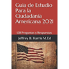 Guia de Estudio Para la Ciudadanía Americana: 128 Preguntas y Respuestas Espanol - Paperback