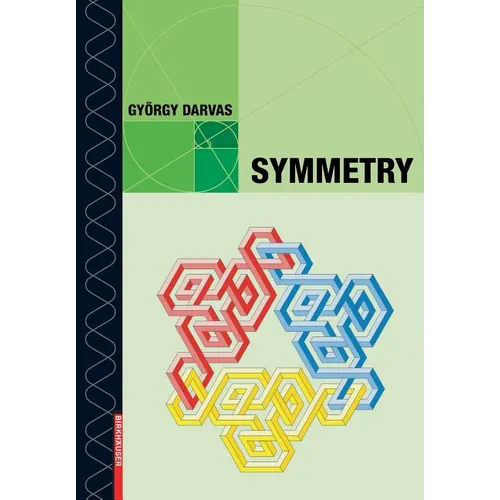 Symmetry: Cultural-Historical and Ontological Aspects of Science-Arts Relations; The Natural and Man-Made World in an Interdisciplinary Approach - Paperback