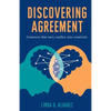 Discovering Agreement: Contracts That Turn Conflict Into Creativity - Paperback