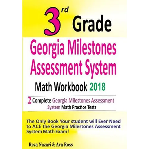 3rd Grade Georgia Milestones Assessment System Math Workbook 2018: The Most Comprehensive Review for the Math Section of the GMAS TEST - Paperback