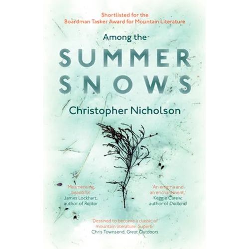 Among the Summer Snows: In Search of Scotland's Last Snows - Paperback