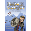 Prince Martin and the Cave Bear: Two Kids, Colossal Courage, and a Classic Quest (Grayscale Art Edition) - Paperback
