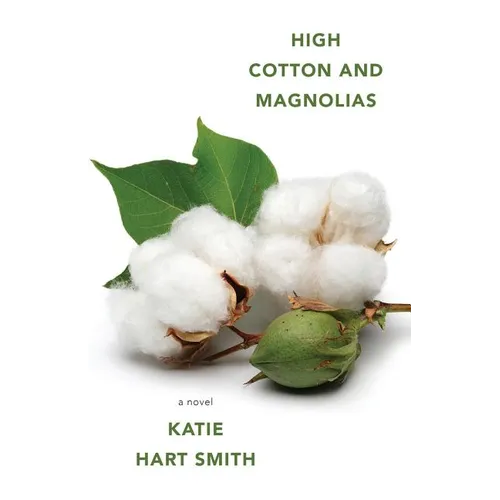 High Cotton and Magnolias - Paperback