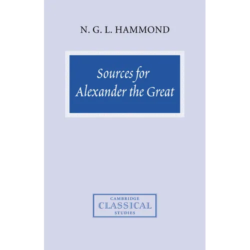 Sources for Alexander the Great: An Analysis of Plutarch's 'Life' and Arrian's 'Anabasis Alexandrou' - Paperback
