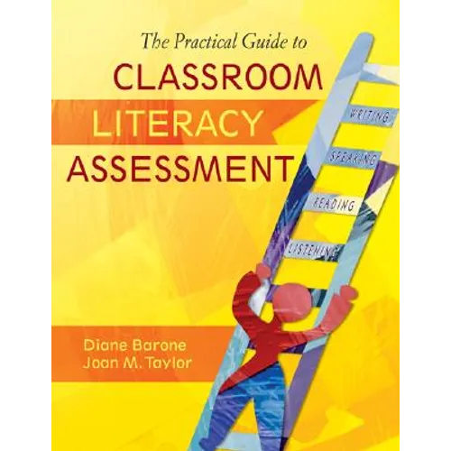 The Practical Guide to Classroom Literacy Assessment - Paperback