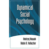 Dynamical Social Psychology - Hardcover