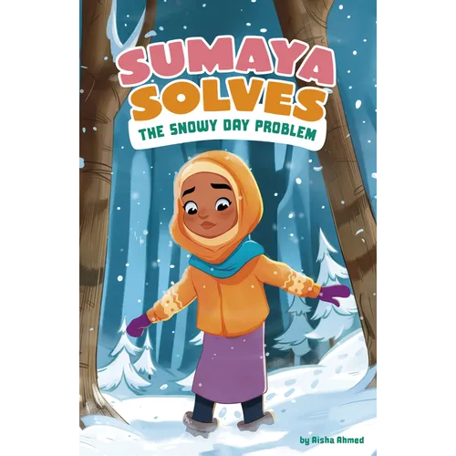 Sumaya Solves the Snowy Day Problem - Library Binding