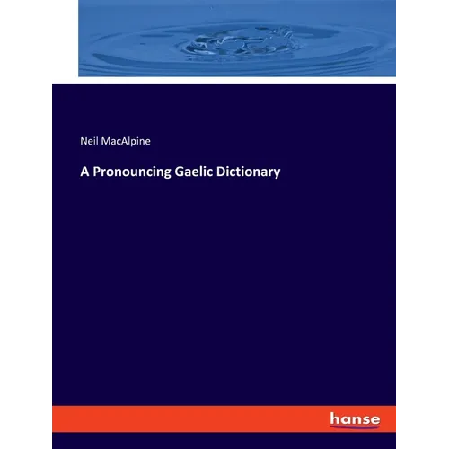 A Pronouncing Gaelic Dictionary - Paperback