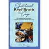 Spiritual Beef Broth in a CUP: 90 Sustaining Devotions for the Christian Under Pressure - Paperback
