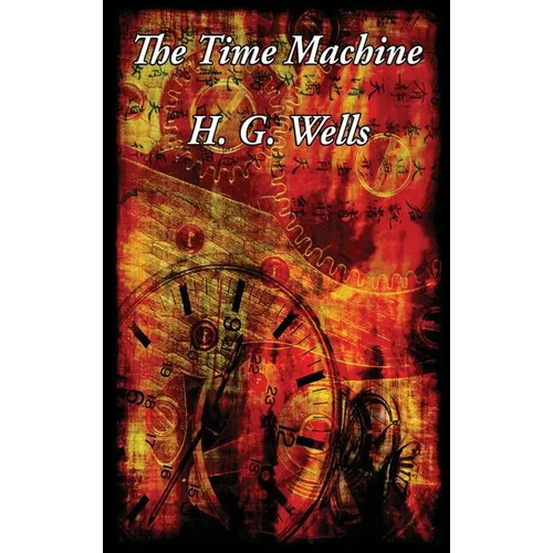 The Time Machine: A Positronic Book - Hardcover