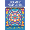 Liberating Mindfulness: From Billion-Dollar Industry to Engaged Spirituality - Paperback