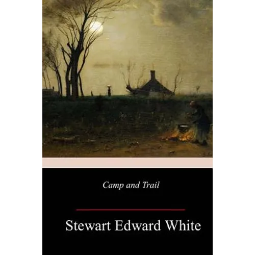 Camp and Trail - Paperback