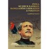 India, Mujibur Rahman, Bangladesh Liberation & Pakistan (A Political Treatise) - Paperback