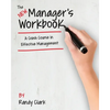 The New Manager's Workbook: A Crash Course in Effective Management - Paperback