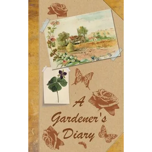 A Gardener's Diary - Hardcover
