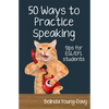 Fifty Ways to Practice Speaking: Tips for ESL/EFL Students - Paperback