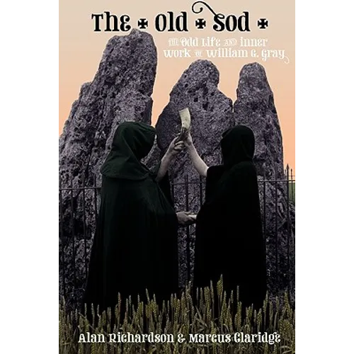 The Old Sod: The Odd Life and Inner Work of William G. Gray - Paperback