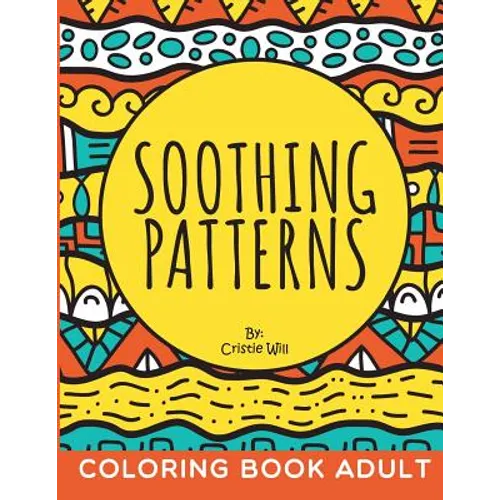 Soothing Patterns: Coloring Book Adult - Paperback