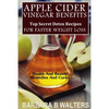 Apple Cider Vinegar Benefits: Top Secret Detox Recipes To Cleanse And Detox For Faster Weight Loss - Paperback
