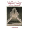 Scotland's Forgotten Treasure: the Visionary Romances of George MacDonald - Paperback