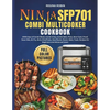 Ninja SFP701 Combi Multicooker Cookbook (Full Color Pictures): 2000 days of Combi Meals, Combi Crisp, Combi Bake, Pizza, Slow Cook, Proof, Sous Vide, - Paperback