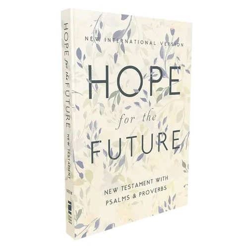 Niv, Hope for the Future New Testament with Psalms and Proverbs, Pocket-Sized, Paperback, Comfort Print: Help and Encouragement When Experiencing an U - Paperback