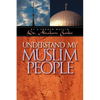 Understand My Muslim People - Paperback