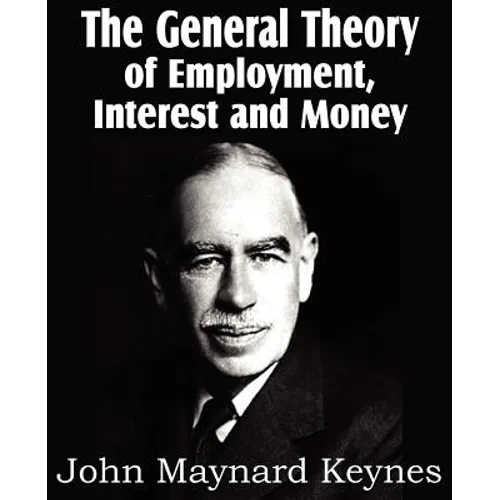 The General Theory of Employment, Interest and Money - Paperback